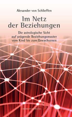 Im Netz der Beziehungen de Alexander von Schlieffen