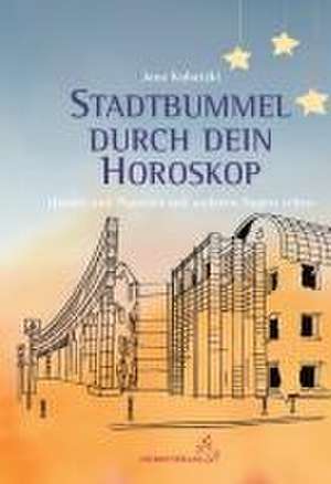 Stadtbummel durch dein Horoskop de Jana Kubatzki