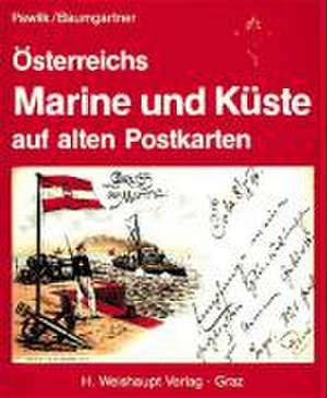 Österreichs Marine und Küste auf alten Postkarten de Georg Pawlik