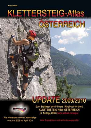 Klettersteig-Atlas Österreich UPDATE 2009/2010 de Kurt Schall