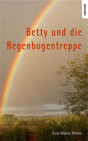 Betty Und Die Regenbogentreppe: The New Stage Photography de Eva-Maria Heine