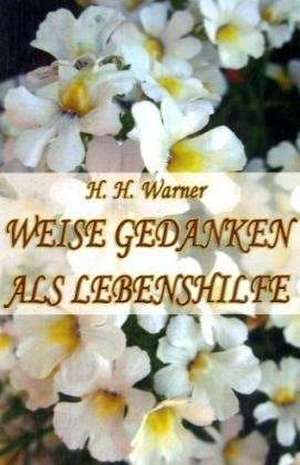 Weise Gedanken als Lebenshilfe de H. H. Warner