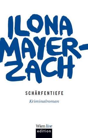 Schärfentiefe de Ilona Mayer-Zach