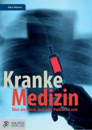 Kranke Medizin de Klaus Bolzano