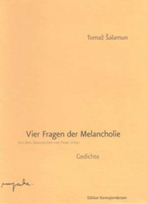 Vier Fragen der Melancholie de Tomaz Salamun