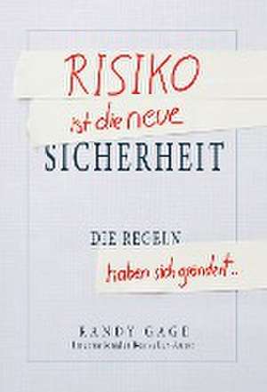 Risiko ist die neue Sicherheit de Randy Gage