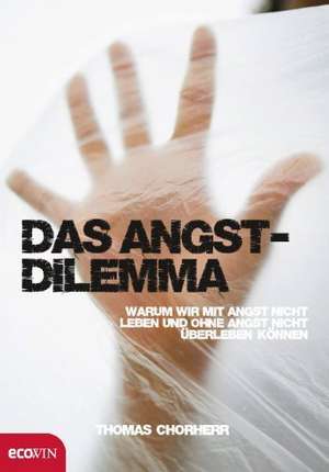 Das Angst-Dilemma de Thomas Chorherr