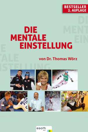 Die mentale Einstellung de Thomas Wörz