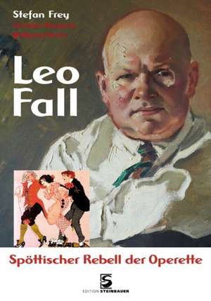 Leo Fall de Stefan Frey