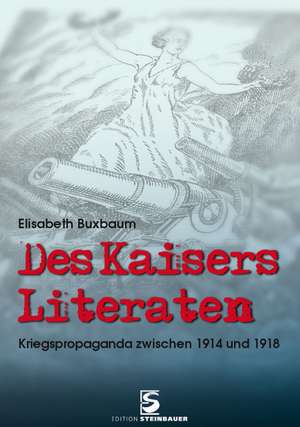 Des Kaisers Literaten de Elisabeth Buxbaum