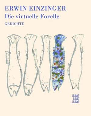 Die virtuelle Forelle de Erwin Einzinger