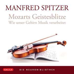 Mozarts Geistesblitze. CD de Manfred Spitzer