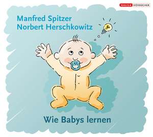 Wie Babys lernen de Manfred Spitzer