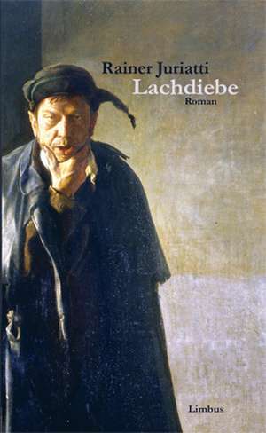 Lachdiebe de Rainer Juriatti