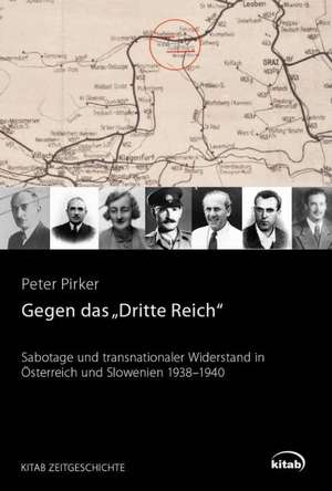 Gegen das Dritte Reich de Peter Pirker