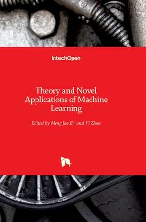 Theory and Novel Applications of Machine Learning de Er Meng Joo