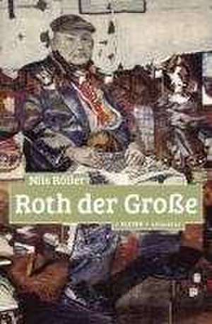 Roth der Große de Nils Röller