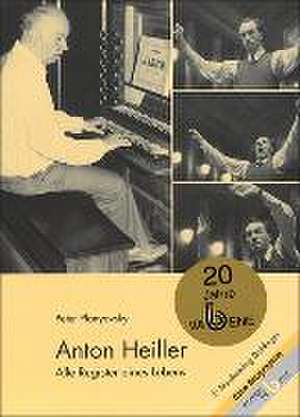 Anton Heiller - Alle Register eines Lebens de Peter Planyavsky