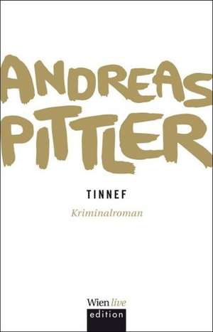 Tinnef de Andreas P. Pittler