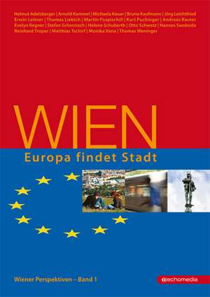 Wiener Perspektiven 1 Wien - Europa findet Stadt