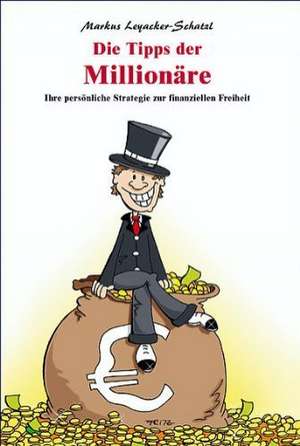 Die Tipps der Millionäre de Markus Leyacker-Schatzl