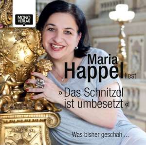 Das Schnitzel ist umbesetzt de Maria Happel