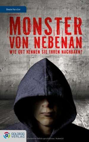 Monster von nebenan de Beate Handler