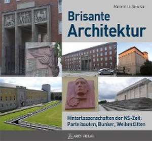 Brisante Architektur de Marcello LaSperanza