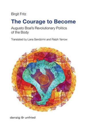 The Courage to Become de Birgit Fritz