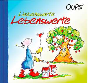 Oups Minibuch - Liebenswerte Lebenswerte de Kurt Hörtenhuber