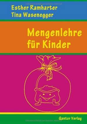 Mengenlehre für Kinder de Esther Ramharter