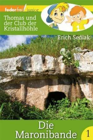 Thomas und der Club der Kristallhöhle de Erich Sedlak