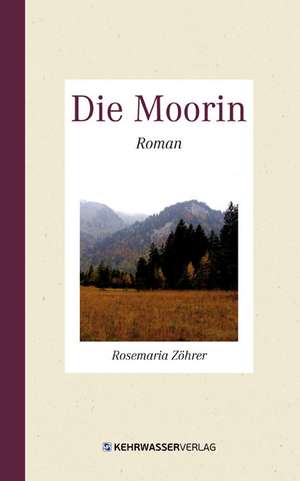 Die Moorin de Rosemaria Zöhrer