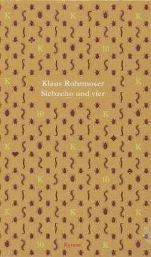 Siebzehn und vier de Klaus Rohrmoser