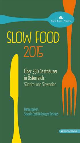 Slow Food 2015 de Severin Corti