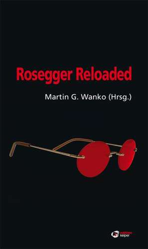 Rosegger Reloaded de Günter Eichberger