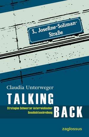 Talking Back de Claudia Unterweger