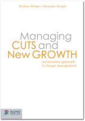 Managing Cuts and New Growth de Barbara Heitger