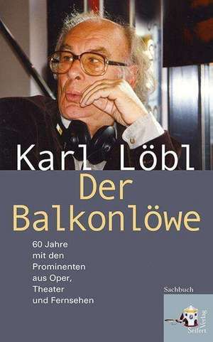 Der Balkonlöwe de Karl Löbl