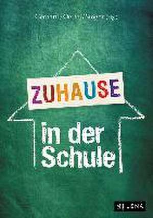 Zuhause in der Schule de Claudia Gerhartl