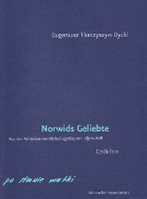 Norwids Geliebte de Eugeniusz Tkaczyszyn-Dycki