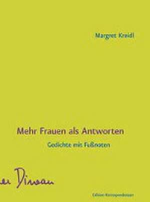 Mehr Frauen als Antworten de Margret Kreidl