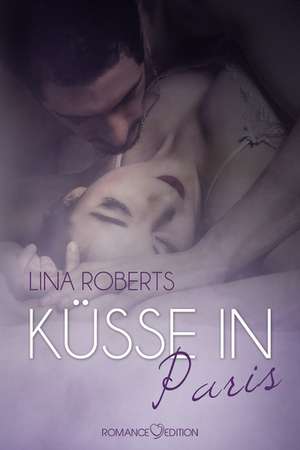 Küsse in Paris de Lina Roberts