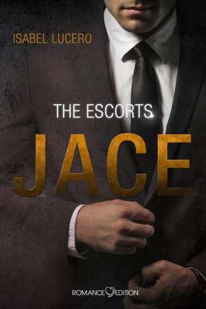 The Escorts: JACE de Isabel Lucero