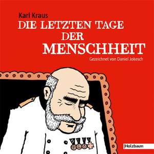 Die letzten Tage der Menschheit de Karl Kraus