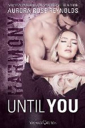 Until You: Harmony de Aurora Rose Reynolds