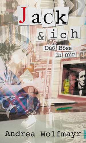 Jack und ich de Andrea Wolfmayr