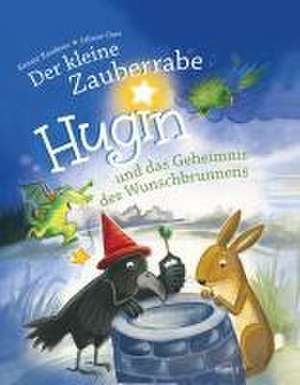 Der kleine Zauberrabe HUGIN und das Geheimnis des Wunschbrunnens de Renate Kauderer