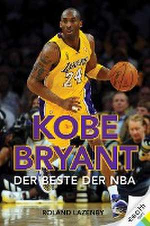 Kobe Bryant de Roland Lazenby