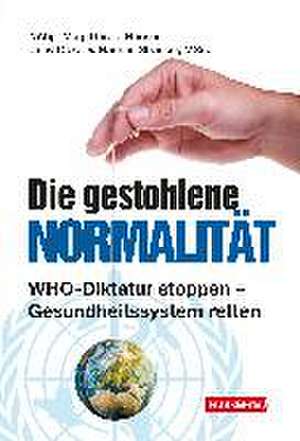 Die gestohlene Normalität de Gerald Hauser